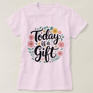 Idag är en gåva: inspirerande T-Shirt-design T Shirt