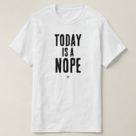 Idag är en Nej T Shirt