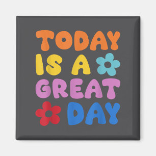 Idag Är En Stor Dag Motiverande Citat Optimistiskt Magnet