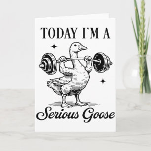 Idag är jag en seriös gås Rolig gås gym Fitness Kort