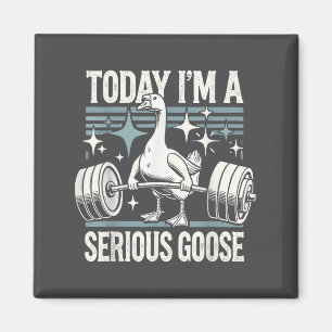 Idag är jag en seriös gås rolig tyngdlyftning gym magnet