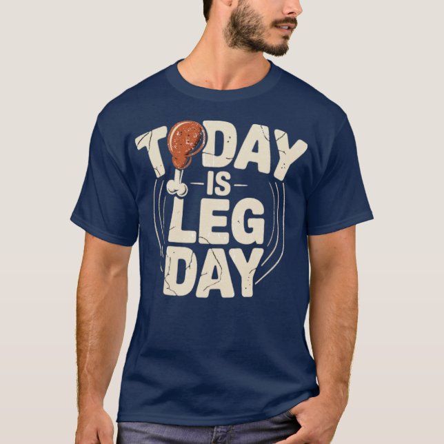 Idag är Leg Day (2) T Shirt (Framsida)