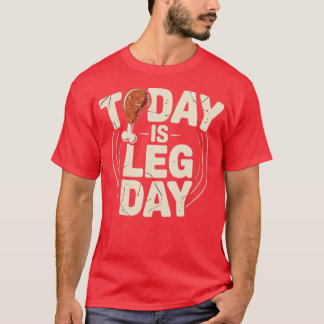Idag är Leg Day (2) T Shirt