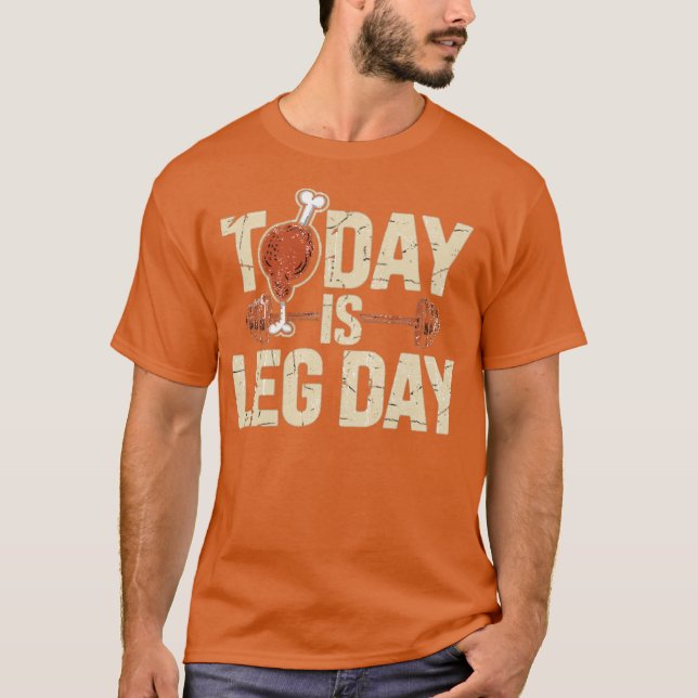 Idag är Leg Day T Shirt (Framsida)
