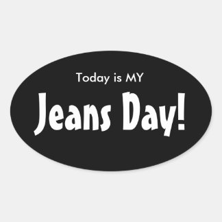 Idag är min Jeans Day Stickers - svart oval Ovalt Klistermärke
