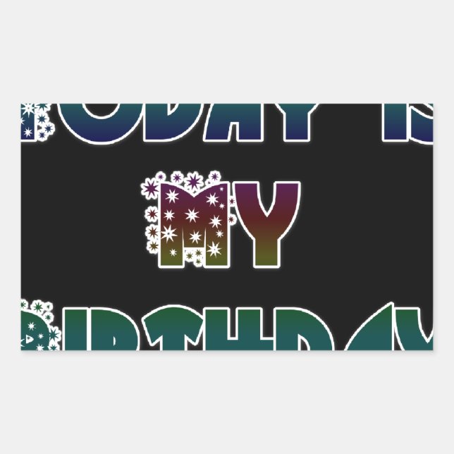 Idag är mitt födelsedagsutskrift rektangulärt klistermärke (Framsida)