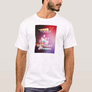 Idag är mitt födelsedagsutskrift tee shirt