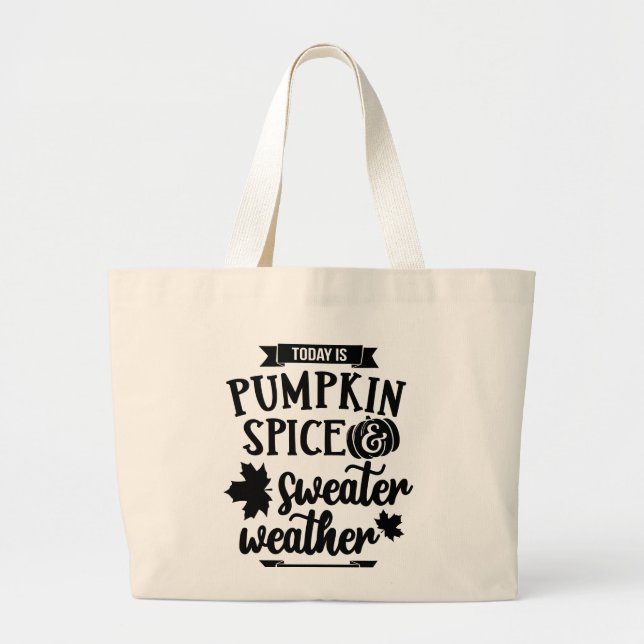 Idag är Pumpkin Spice och Sweater Weather Jumbo Tygkasse (Framsidan)
