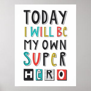 Idag blir jag min egen Toppen Hero Poster