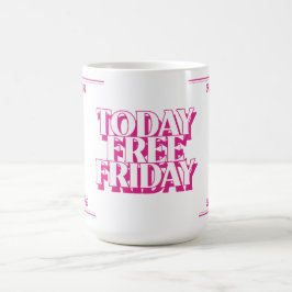 Idag gratis Fredag (i rosa) Kaffemugg