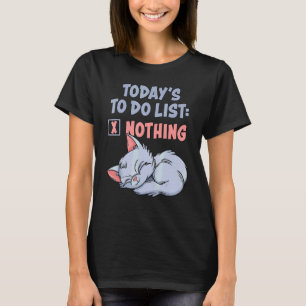Idag Har Jag Ingenting På Att Göra Lat Katt T Shirt