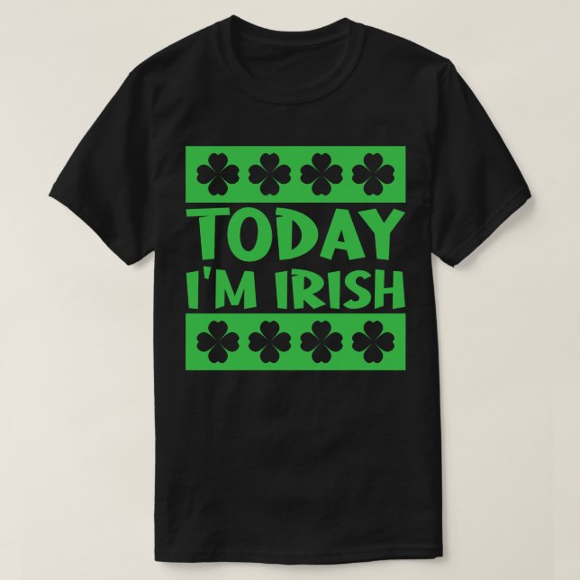Idag Im Irish 2 T Shirt (Design framsida)