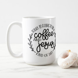 Idag kommer att bli en kaffe och Jesus Kaffemugg