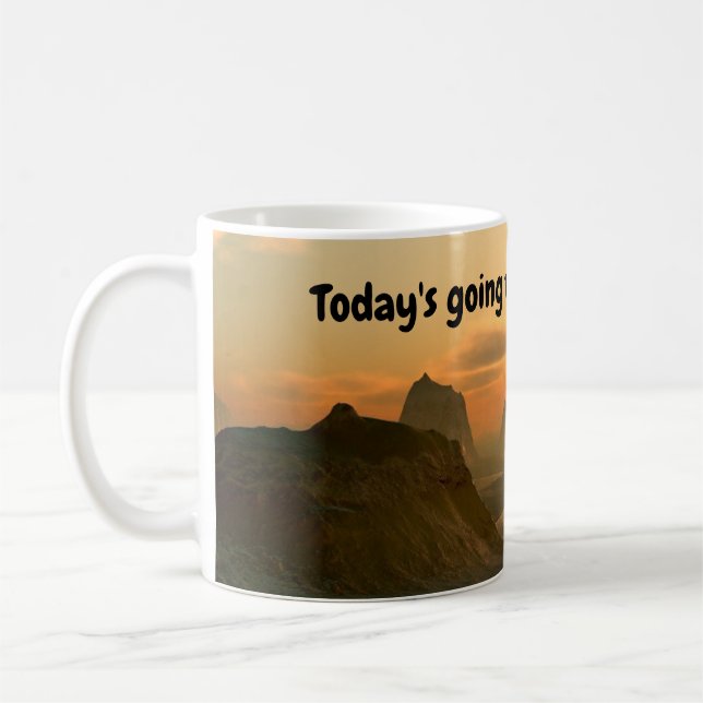 Idag kommer att bli en SUPER dag! Kaffe Mugg (Vänster)