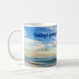 Idag kommer att bli en SUPER dag! Kaffe Mugg