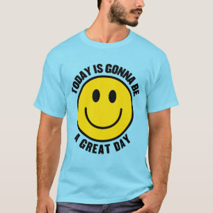 "Idag kommer att bli en Underbar dag" T Shirt