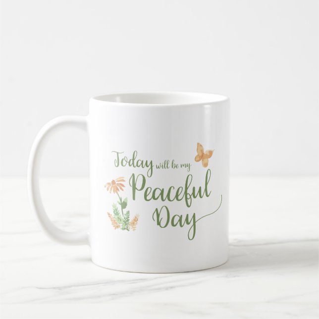 Idag kommer att bli min fredliga dag kaffemugg (Vänster)