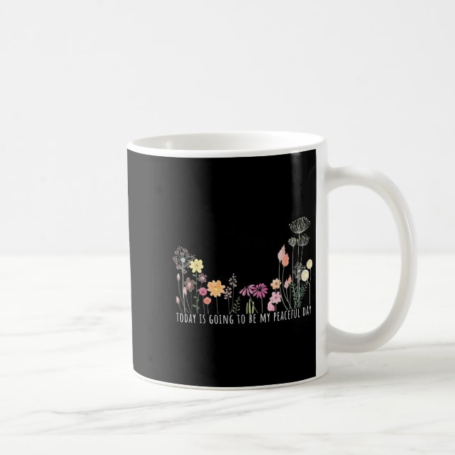 Idag Kommer Att Vara Min Fredliga Dag Botanisk Kaffemugg (Höger)