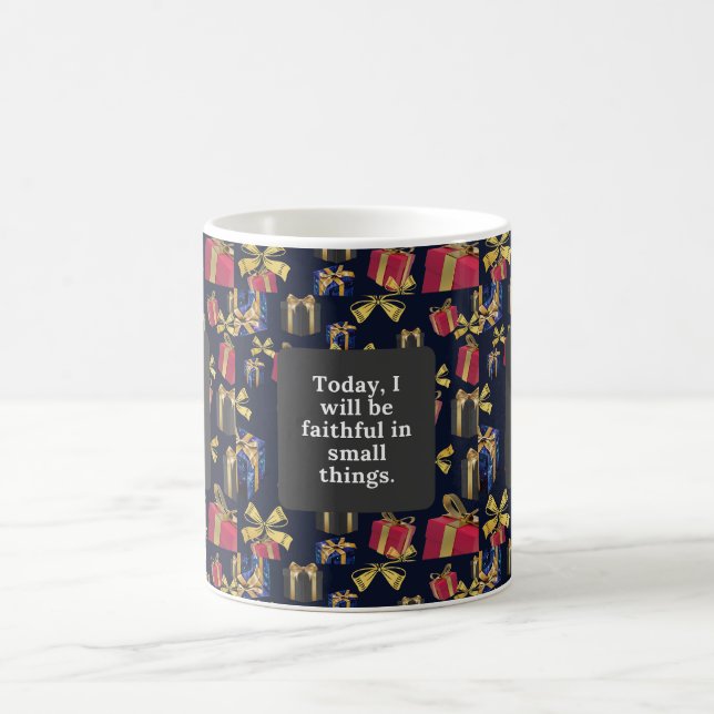 Idag kommer jag att vara trogen i små saker. kaffemugg (Center)