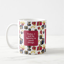 Idag kommer jag att vara trogen i små saker. kaffemugg