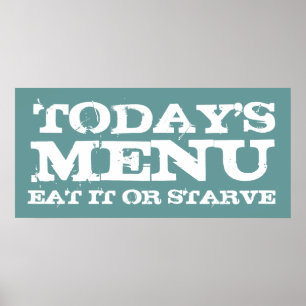 IDAG, MENU, ÄT DET ELLER STARVE POSTER