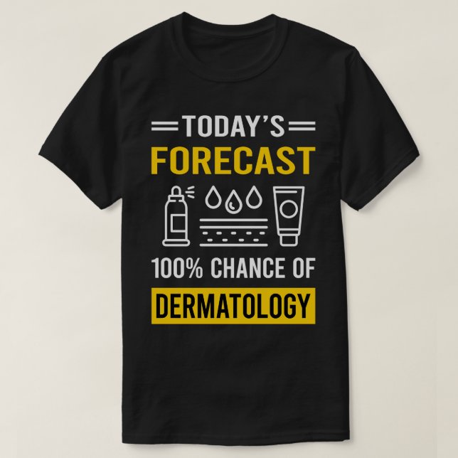 Idag prognostiserad dermatolog t shirt (Design framsida)
