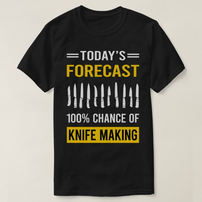 Idag Prognostiserad Knivar Skapar Maker Knifemakin T Shirt (Design framsida)