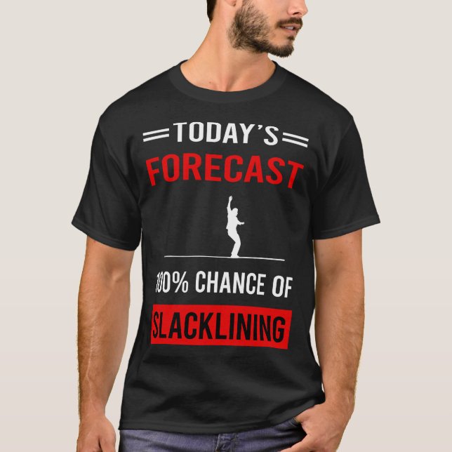 idag Prognostiserad slackline Slackline Slackliner T Shirt (Framsida)