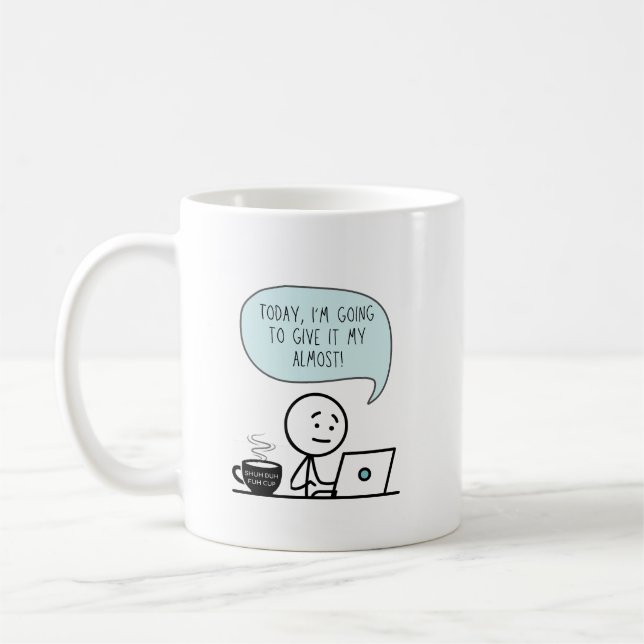 Idag ska jag ge det min nästan kaffemugg (Vänster)