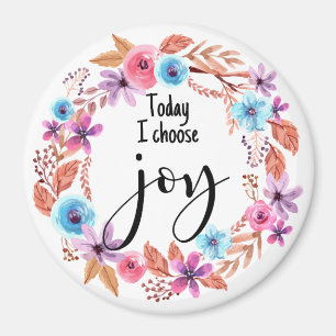 Idag väljer jag Glädje Inspirerande Citat Rosa Blo Magnet