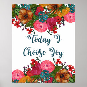 Idag väljer jag Joy   Blommigt Art Poster