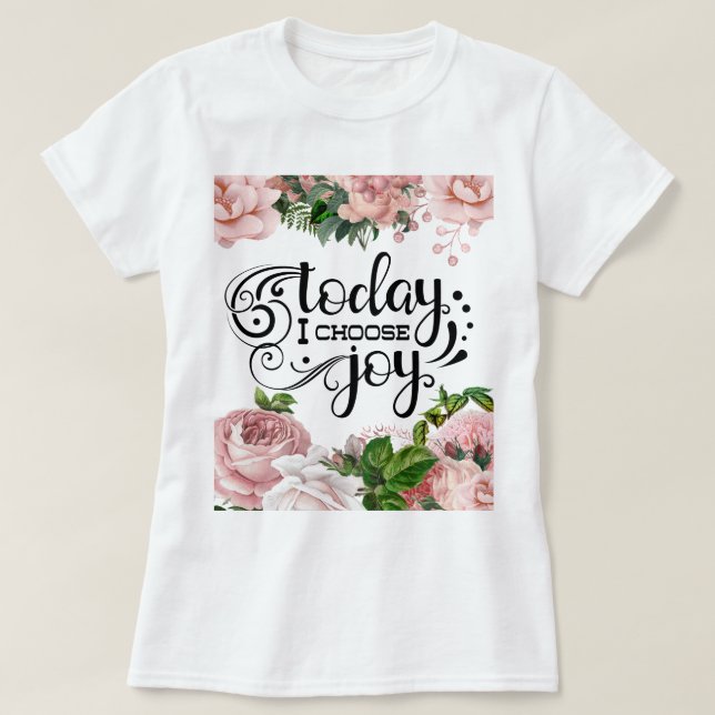 Idag väljer jag Joy | BLOMMIGT T Shirt (Design framsida)