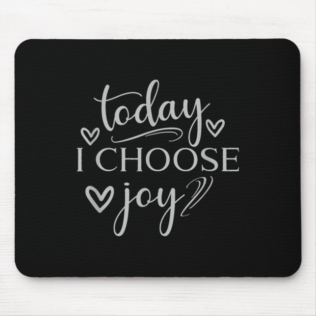 Idag väljer jag Joy Inspirational Graphics Musmatta (Framsidan)