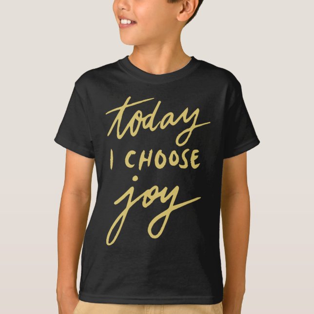 Idag väljer jag Joy T Shirt (Framsida)