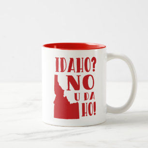Idaho inte, dig da ho Två-Tonad mugg