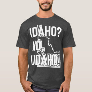 Idaho No Udaho v2 TShirt T Shirt