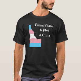 Idaho Trans-Pride Anpassningsbar är inte ett "Crim T Shirt