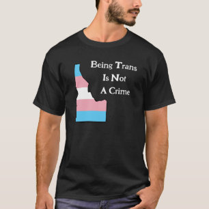Idaho Trans-Pride Anpassningsbar är inte ett "Crim T Shirt