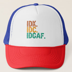 IDC IDGAF Funny Quote Retro Vintage Gift Keps