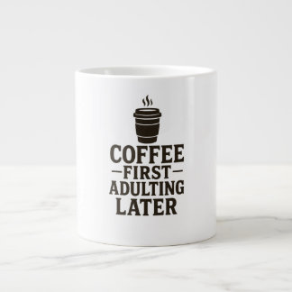 Idé kaffe först, vuxenliv senare jumbo mugg