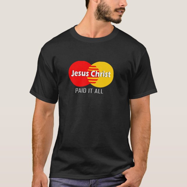 idea Modern Design Jesus Christ paid it all. T Shirt (Framsida)