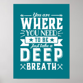 Idéaccepterande citat Ta en djup andedräkt Poster