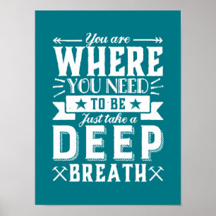 Idéaccepterande citat Ta en djup andedräkt Poster
