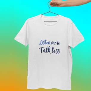 Idécitat för att lyssna mer tee