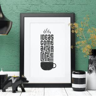 Idéer Kom efter kaffe Modern kaffe Poster