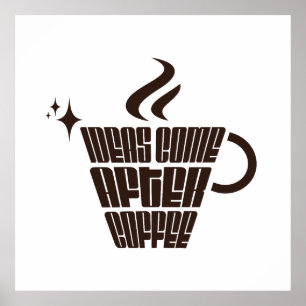 Idéer Kommer Efter Kaffe – Trendig Vertikal Poster