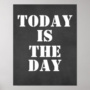 Idéisk citat: Idag är dagen Poster