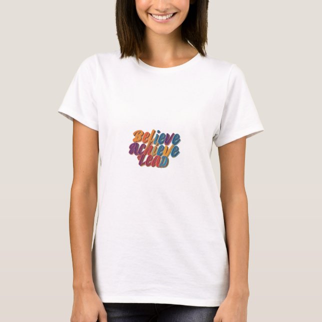 Idéisk ledare: Tro, uppnå, leda T Shirt (Framsida)