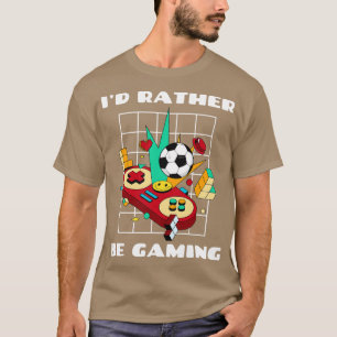 Idem snarare spela Gamer T Shirt