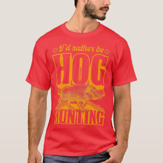 Idem snarare vara Hog Hunting Best Anka Elk and Hj T Shirt